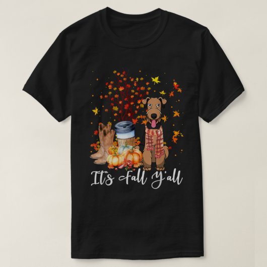 Its Fall Yall Airedale Terrier Pumpkin Fall Autumn T-Shirt (Design vorne)