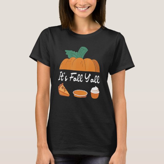 It's Fall Y'all Autumn Pumpkin Spice Pie Family Th T-Shirt (Vorderseite)
