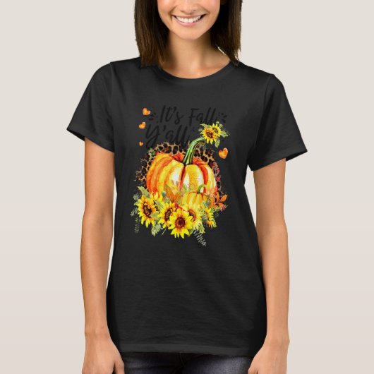 Its Fall Y'all Leopard Pumpkin Sunflower Autumn Th T-Shirt (Vorderseite)