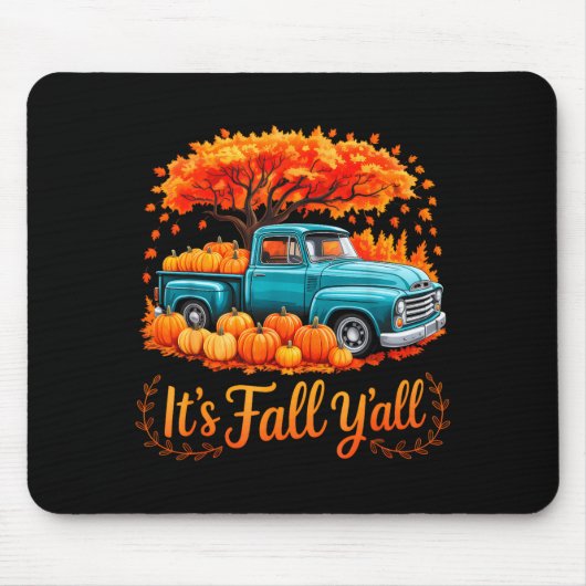 It's Fall Y'all Pumpkin Truck Autumn Thanksgiving Mousepad (Vorne)