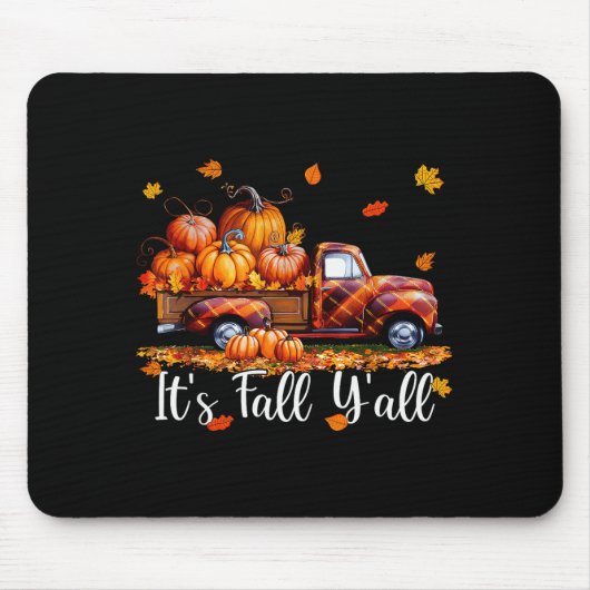 It's Fall Y'all Pumpkin Truck Autumn Tree Hello Fa Mousepad (Vorne)