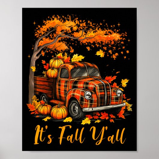 It's Fall Y'all Pumpkin Truck Autumn Tree Hello Fa Poster (Vorne)