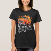 It's Fall Y'all Pumpkin Truck Autumn Tree Hello Fa T-Shirt (Vorderseite)