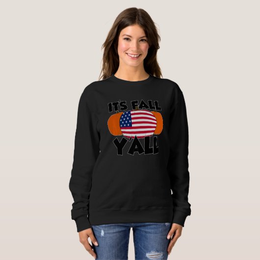 It's Fall Y'all Thanksgiving Pumpkin Canada   Sweatshirt (Vorne ganz)