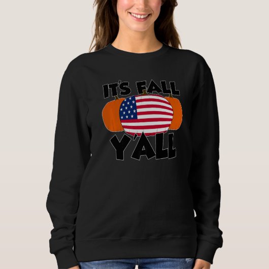 It's Fall Y'all Thanksgiving Pumpkin Canada Sweatshirt (Vorderseite)