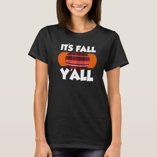 It's Fall Y'all Thanksgiving Pumpkin Flannel  3 T-Shirt (Vorderseite)