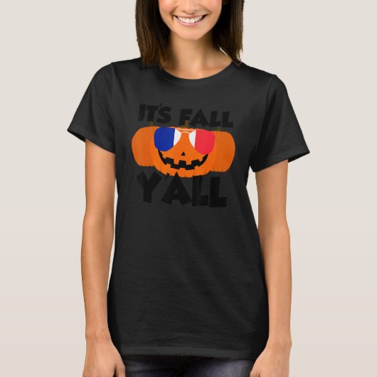 It's Fall Y'all Thanksgiving Pumpkin France Glasse T-Shirt (Vorderseite)