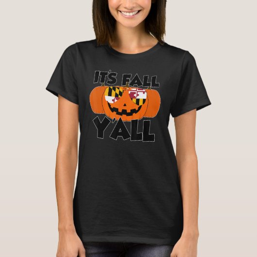It's Fall Y'all Thanksgiving Pumpkin Maryland Glas T-Shirt (Vorderseite)