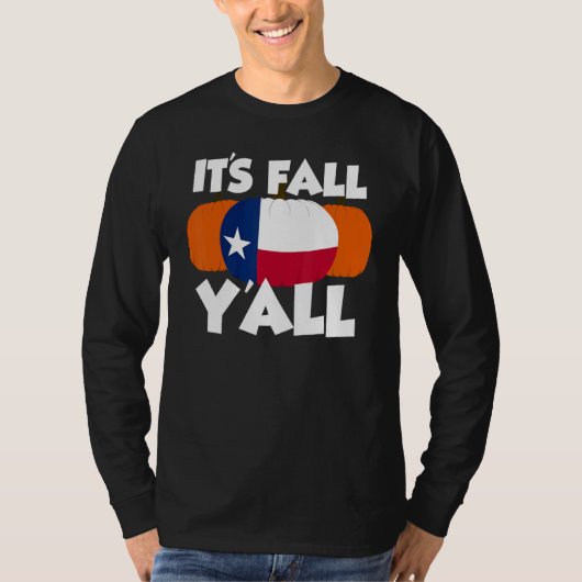 It's Fall Y'all Thanksgiving Pumpkin Texas 1 T-Shirt (Vorderseite)