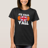 It's Fall Y'all Thanksgiving Pumpkin UK T-Shirt (Vorderseite)