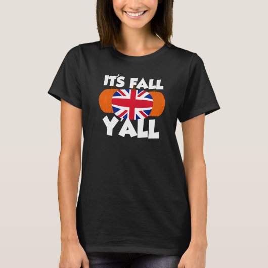 It's Fall Y'all Thanksgiving Pumpkin UK   T-Shirt (Vorderseite)