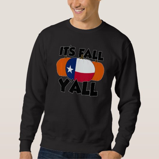 It's Fall Y'all Thanksgiving Pumpkin USA  1 Sweatshirt (Vorderseite)