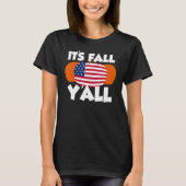 It's Fall Y'all Thanksgiving Pumpkin USA T-Shirt (Vorderseite)