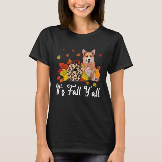 It's Fall Y'all Welsh Corgi Dog Thanksgiving dogs T-Shirt (Vorderseite)