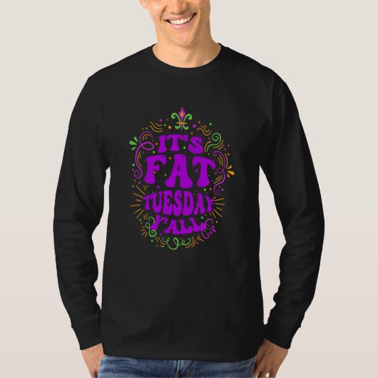 Its Fat Tuesday Y'all Mardi Gras New Orleans Party T-Shirt (Vorderseite)