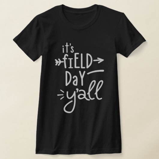 It's Field Day Y'all 75 T-Shirt (Ablage )