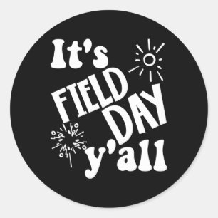 It's Field Day Y'all Last Day Of School 67 Runder Aufkleber