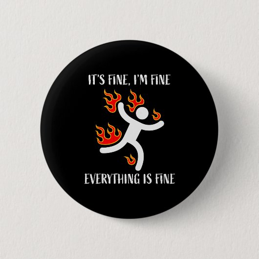 It's Fine Everything Is Fine Funny Stickman On Fir Button (Vorderseite)