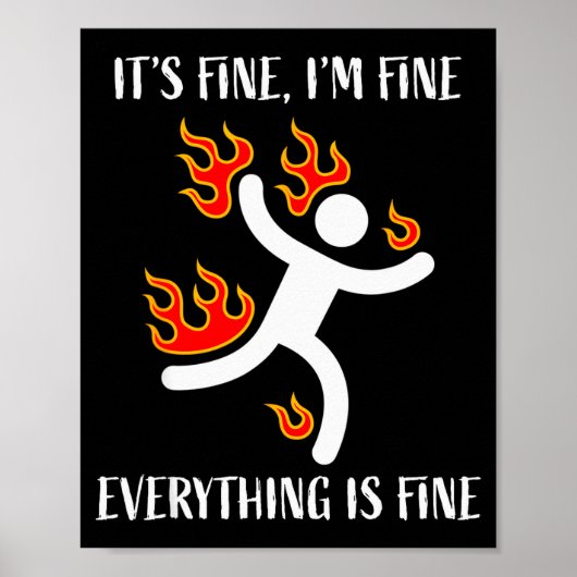 It's Fine Everything Is Fine Funny Stickman On Fir Poster (Vorne)