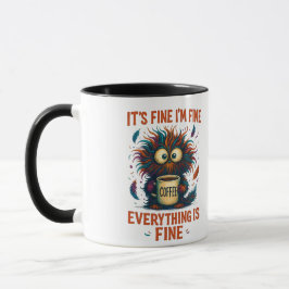 It's Fine I'm Fine Coffee Cat Mug – Funny Sarcasti Tasse