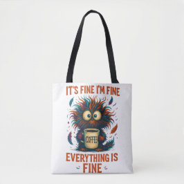 It's Fine I'm Fine Coffee Cat Tote Bag – Funny Sar Tasche