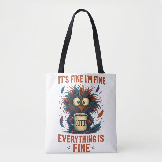 It's Fine I'm Fine Coffee Cat Tote Bag – Funny Sar Tasche (Vorderseite)