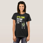 Its Fine I'm Fine Everything Fine  Women Inspirati T-Shirt (Vorne ganz)