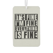 IT'S FINE I'M FINE EVERYTHING IS FINE AUTOLUFTERFRISCHER (Rückseite)