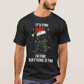 It's Fine I'm Fine Everything Is Fine Cat Christma T-Shirt (Vorderseite)