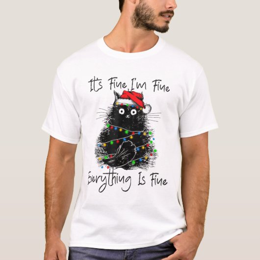 Its Fine I'm Fine Everything Is Fine Christmas Bla T-Shirt (Vorderseite)