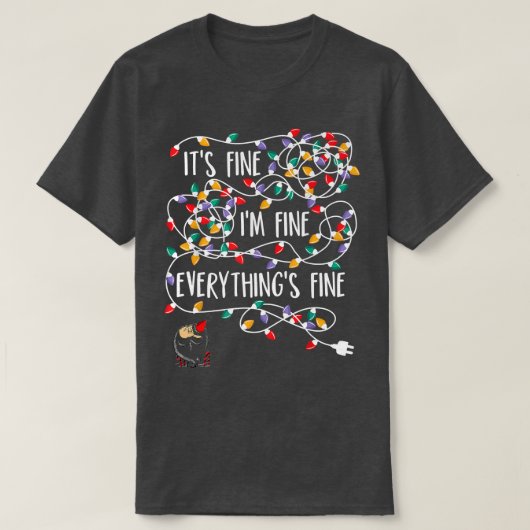 It's Fine I'm Fine Everything Is Fine Christmas Li T-Shirt (Design vorne)