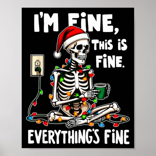 It's Fine I'm Fine Everything Is Fine Christmas Sk Poster (Vorne)