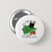 It's Fine I'm Fine Everything Is Fine Fun Christma Button (Vorne & Hinten)