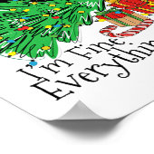 It's Fine I'm Fine Everything Is Fine Fun Christma Poster (Ecke)