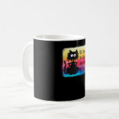 Its Fine Im Fine Everything Is Fine Funny Black Ca Kaffeetasse (Vorderseite Links)