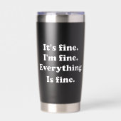 It's Fine I'm Fine Everything is Fine Funny Worker Thermobecher (Vorderseite)