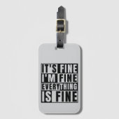 IT'S FINE I'M FINE EVERYTHING IS FINE GEPÄCKANHÄNGER (Vorderseite Vertikal)