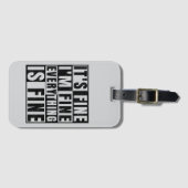 IT'S FINE I'M FINE EVERYTHING IS FINE GEPÄCKANHÄNGER (Vorderseite (Horizontal))