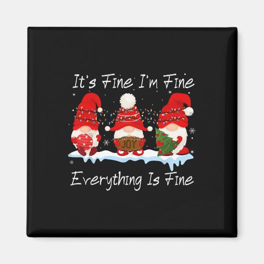 It's Fine I'm Fine Everything Is Fine Gnome Christ Magnet (Vorne)