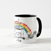 Its Fine I'm Fine Everything is Fine mug Tasse (VorderseiteRechts)