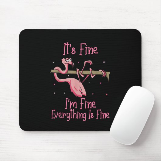 It's Fine I'm Fine Everything Is Fine Tshirt Mousepad (Mit Mouse)