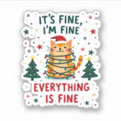 It's Fine I'm Fine Everything Is Fine Xmas Cat Chr Aufkleber (Vorderseite)