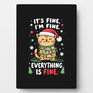 It's Fine I'm Fine Everything Is Fine Xmas Cat Chr Fotoplatte