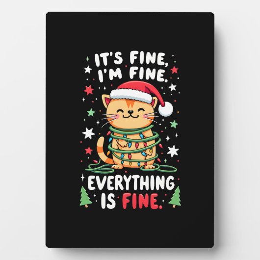 It's Fine I'm Fine Everything Is Fine Xmas Cat Chr Fotoplatte (Vorderseite)