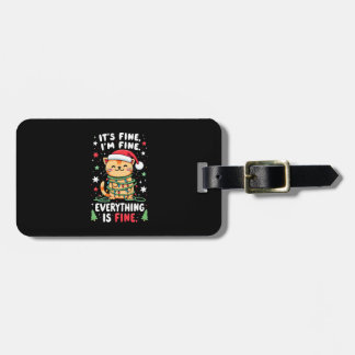 It's Fine I'm Fine Everything Is Fine Xmas Cat Chr Gepäckanhänger