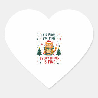 It's Fine I'm Fine Everything Is Fine Xmas Cat Chr Herz-Aufkleber