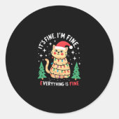 It's Fine I'm Fine Everything Is Fine Xmas Cat Chr Runder Aufkleber (Vorderseite)