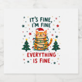 It's Fine I'm Fine Everything Is Fine Xmas Cat Chr Schaumweinetikett (Einzelnes Label)