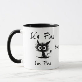 It's Fine I'm Fine" Funny Sarcastic Black Cat Tasse