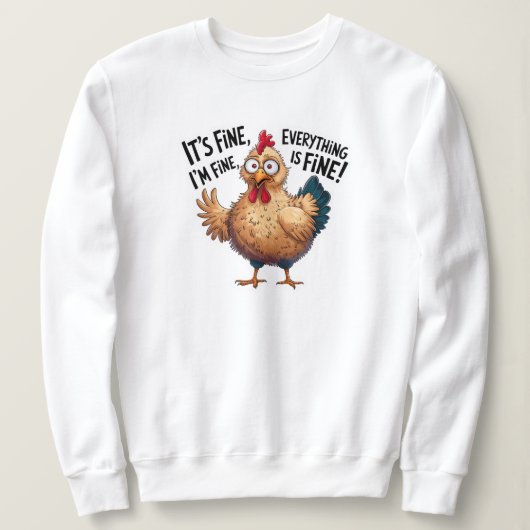 It's Fine Sweatshirt (Design vorne)